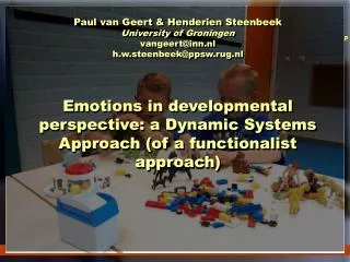 Paul van Geert &amp; Henderien Steenbeek University of Groningen vangeert@inn.nl h.w.steenbeek@ppsw.rug.nl