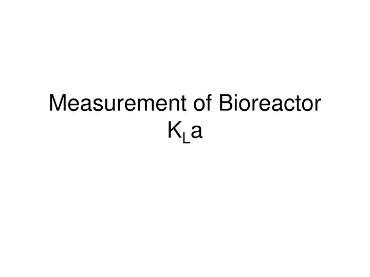 measurement of bioreactor k l a