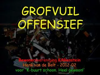 GROFVUIL OFFENSIEF