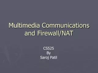 Multimedia Communications and Firewall/NAT