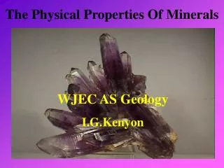 The Physical Properties Of Minerals