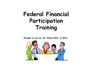 Federal Financial Participation Training
