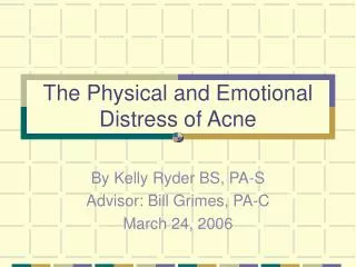 The Physical and Emotional Distress of Acne
