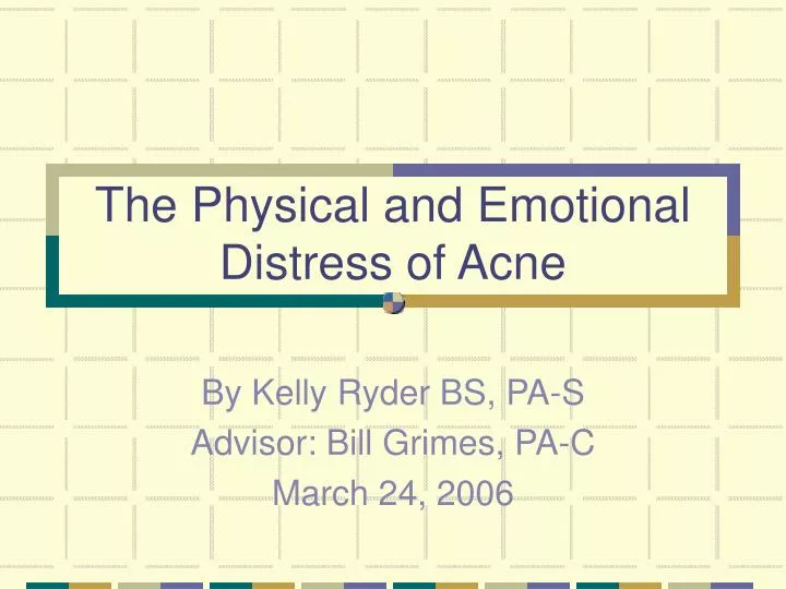 the physical and emotional distress of acne