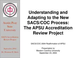 Understanding and Adapting to the New SACS/COC Process: The APSU Accreditation Review Project