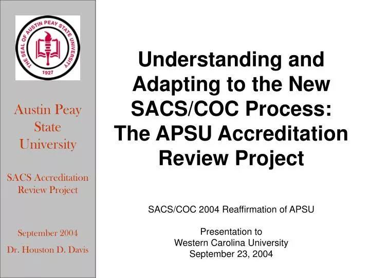 understanding and adapting to the new sacs coc process the apsu accreditation review project