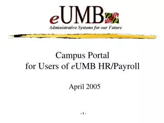 Campus Portal for Users of e UMB HR/Payroll