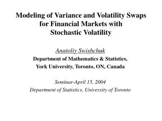 Modeling of Variance and Volatility Swaps for Financial Markets with Stochastic Volatility