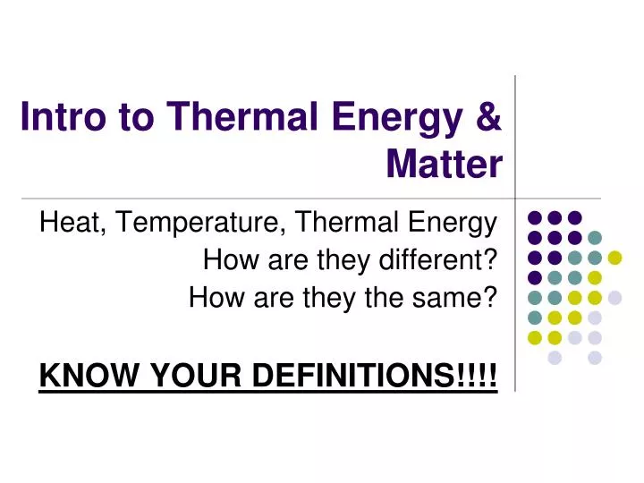 intro to thermal energy matter