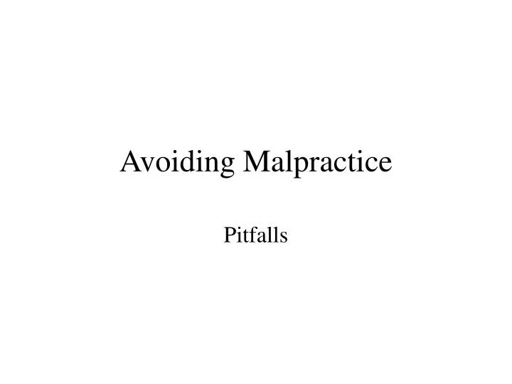 avoiding malpractice