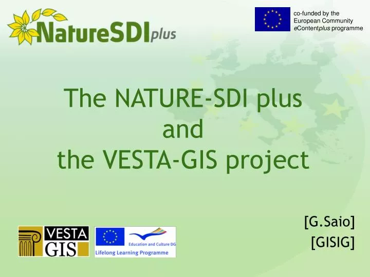 the nature sdi plus and the vesta gis project