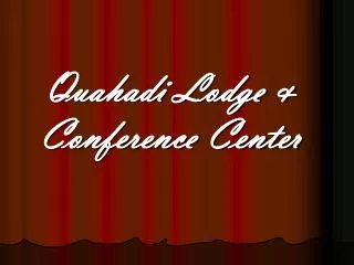 Quahadi Lodge &amp; Conference Center