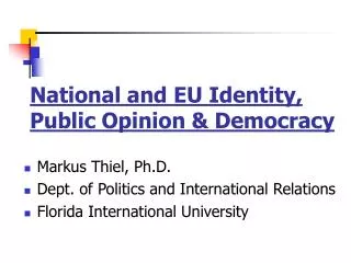 National and EU Identity, Public Opinion &amp; Democracy