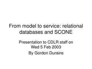 From model to service: relational databases and SCONE