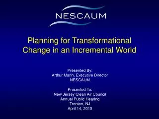 Planning for Transformational Change in an Incremental World
