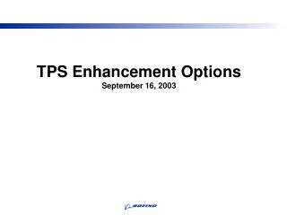 TPS Enhancement Options September 16, 2003