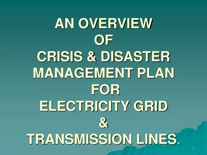 an overview of crisis disaster management plan for electricity grid transmission lines