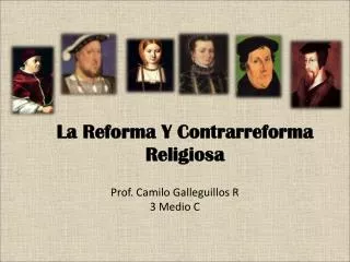 La Reforma Y Contrarreforma Religiosa