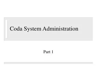 Coda System Administration