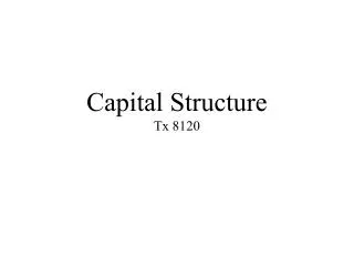 Capital Structure Tx 8120