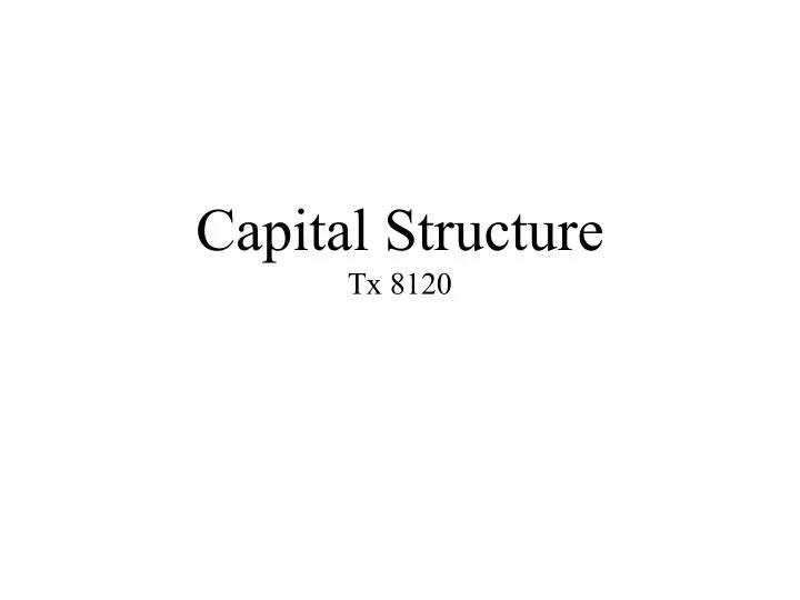 capital structure tx 8120
