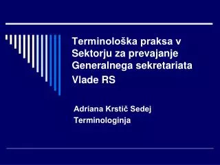 terminolo ka praksa v sektorju za prevajanje generalnega sekretariata vlade rs