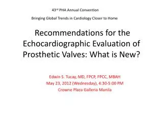 Recommendations for the Echocardiographic Evaluation of Prosthetic Valves: What is New?