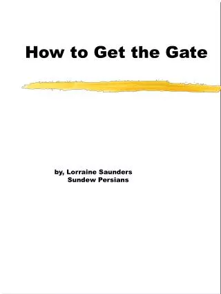 How to Get the Gate