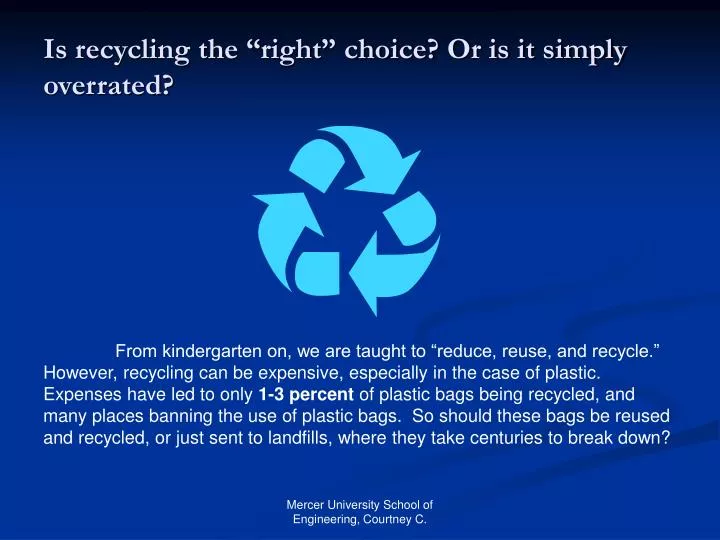 is recycling the right choice or is it simply overrated