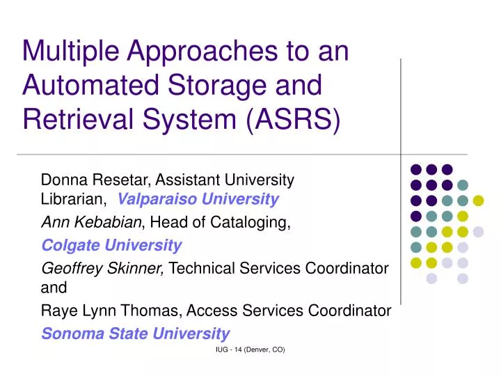 multiple approaches to an automated storage and retrieval system asrs