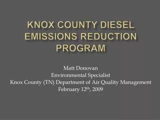 KNOX COUNTY DIESEL EMISSIONS REDUCTION PROGRAM
