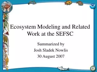 Ecosystem Modeling and Related Work at the SEFSC