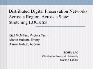Distributed Digital Preservation Networks Across a Region, Across a State: Stretching LOCKSS