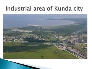 Industrial area of Kunda city