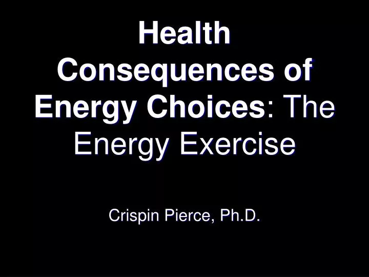 health consequences of energy choices the energy exercise