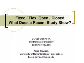 Fixed / Flex, Open / Closed What Does a Recent Study Show?