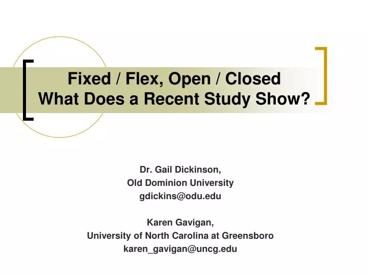 fixed flex open closed what does a recent study show