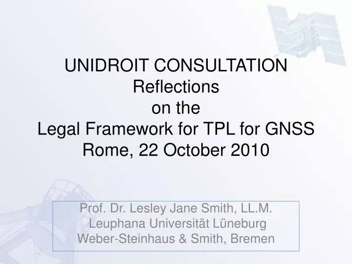unidroit consultation reflections on the legal framework for tpl for gnss rome 22 october 2010