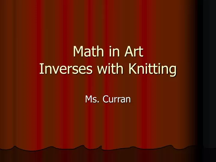 math in art inverses with knitting
