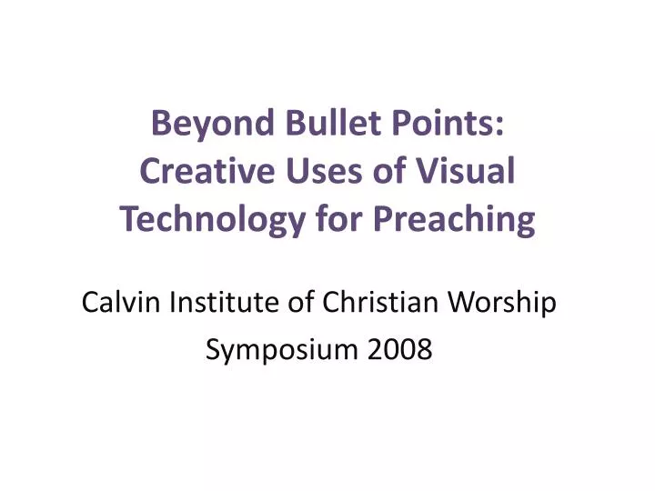 beyond bullet points creative uses of visual technology for preaching