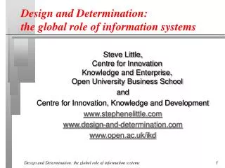 Design and Determination: the global role of information systems