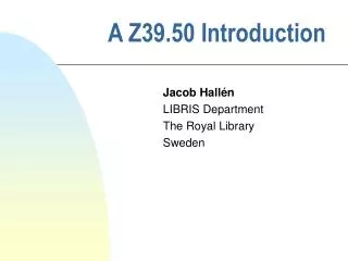A Z39.50 Introduction