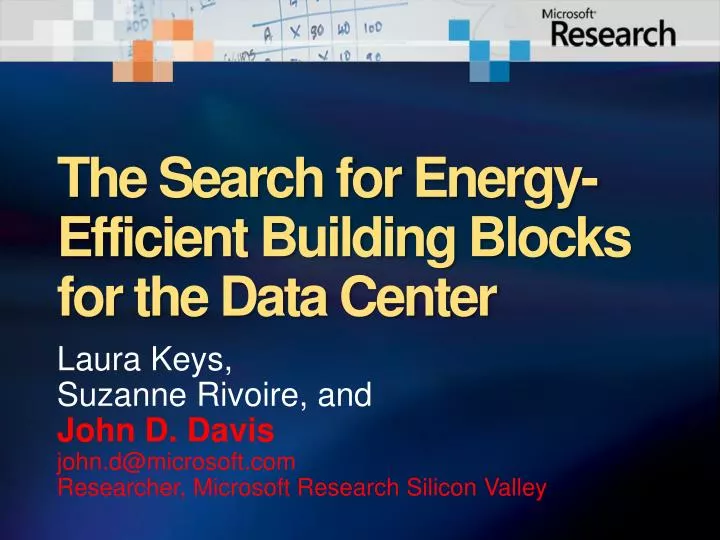 the search for energy efficient building blocks for the data center