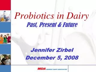 Probiotics in Dairy Past, Present &amp; Future