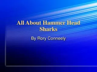 All About Hammer Head Sharks