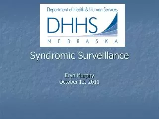 Syndromic Surveillance Eryn Murphy October 12, 2011