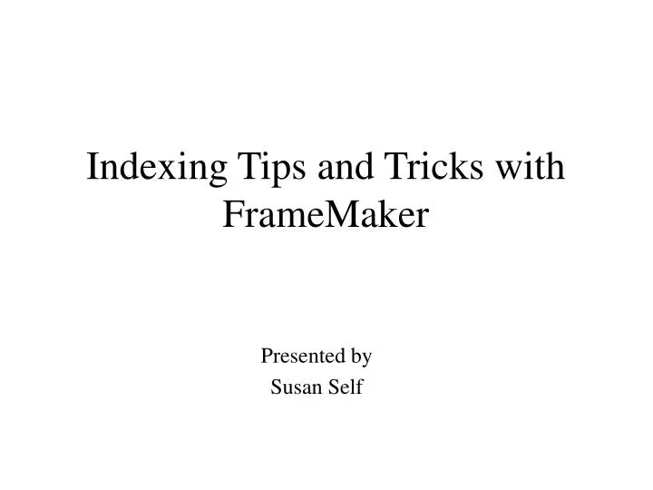 indexing tips and tricks with framemaker