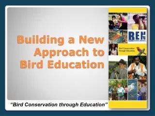 Building a New Approach to Bird Education