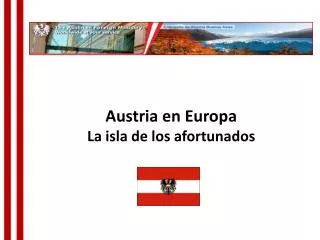 Austria en Europa La isla de los afortunados