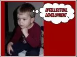 Intellectual Development: Key Insights into Brain Growth and Learning Capacity - slide 1